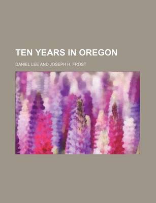 Book cover for Ten Years in Oregon