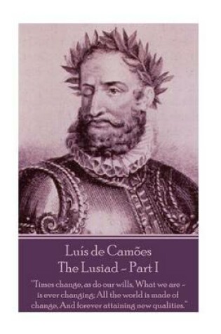 Cover of Luis de Camoes - The Lusiad - Part I