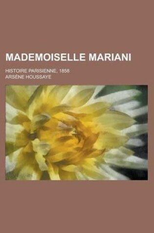 Cover of Mademoiselle Mariani; Histoire Parisienne, 1858