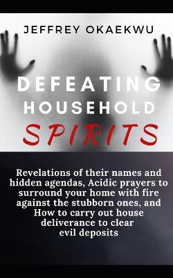 Book cover for Defeating Household Spirits