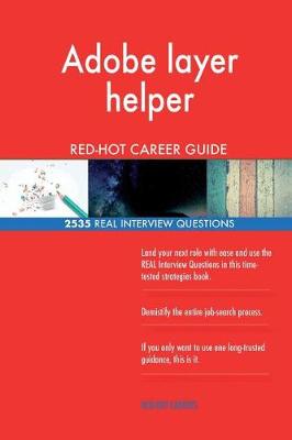 Book cover for Adobe layer helper RED-HOT Career Guide; 2535 REAL Interview Questions