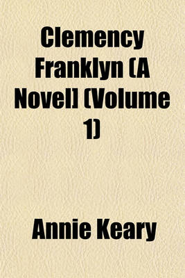 Book cover for Clemency Franklyn (a Novel] (Volume 1)