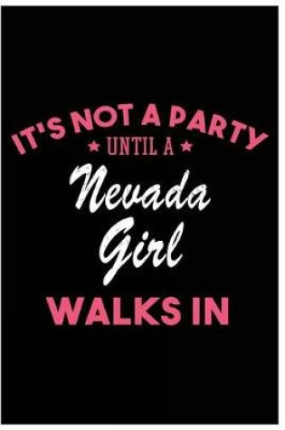 Cover of It's Not a Party Until a Nevada Girl Walks In