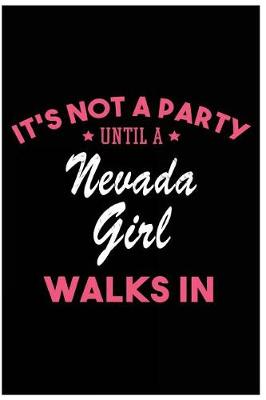 Book cover for It's Not a Party Until a Nevada Girl Walks In