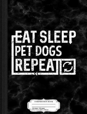 Book cover for Eat Sleep Pet Dogs