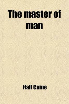 Book cover for The Master of Man; The Story of a Sin