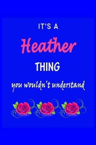 Cover of It's A Heather Thing You Wouldn't Understand