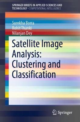 Book cover for Satellite Image Analysis: Clustering and Classification