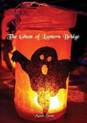 Book cover for The Ghost of Lantern Bridge