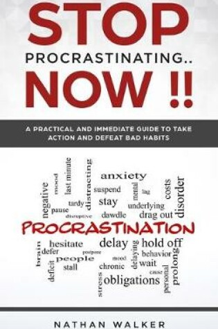 Cover of Stop Procrastinating ...Now !!