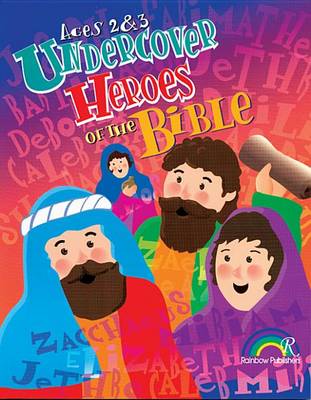 Book cover for Undercover Heroes of the Bible Ages 2&3 Rb38071