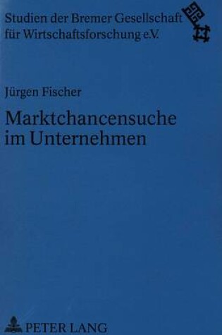 Cover of Marktchancensuche Im Unternehmen