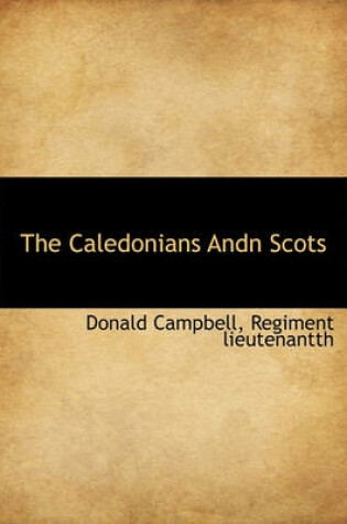 Cover of The Caledonians Andn Scots