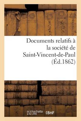 Book cover for Documents Relatifs A La Societe de Saint-Vincent-De-Paul