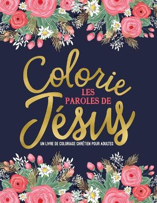 Book cover for Colorie les paroles de Jesus
