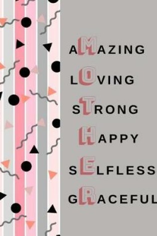 Cover of Amazing Loving Strong Happy Selfless Graceful