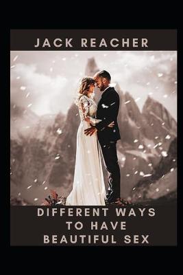 Book cover for Different ways to have beautiful sex
