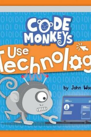 Cover of Code Monkeys Use Technology
