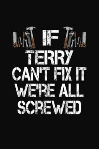 Cover of If Terry Can't Fix We're All Screwed