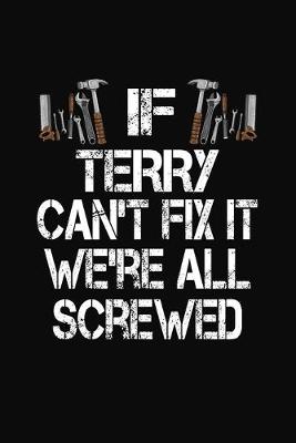 Book cover for If Terry Can't Fix We're All Screwed