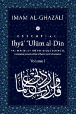 Book cover for Ihya' 'Ulum al-Din: The Revival of the Religious Sciences