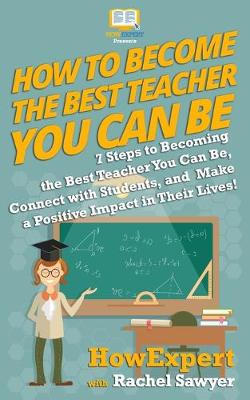 Book cover for How To Become The Best Teacher You Can Be