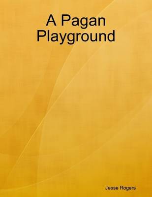 Book cover for A Pagan Playground