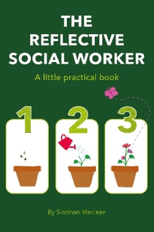 Cover of The Reflective Social Worker - A little practical book