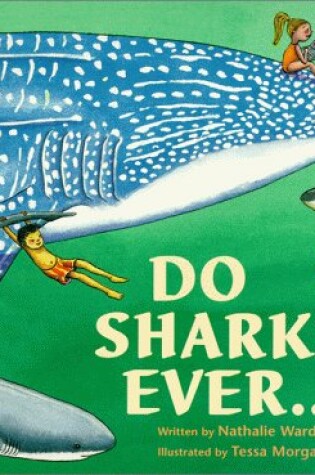 Cover of Do Sharks Ever...?