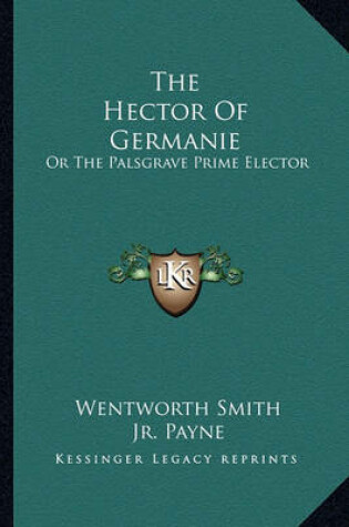 Cover of The Hector of Germanie