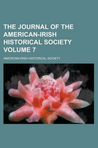 Cover of The Journal of the American-Irish Historical Society Volume 7