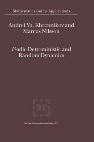 Cover of P-Adic Deterministic and Random Dynamics