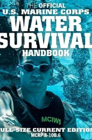 Cover of The Official US Marine Corps Water Survival Handbook