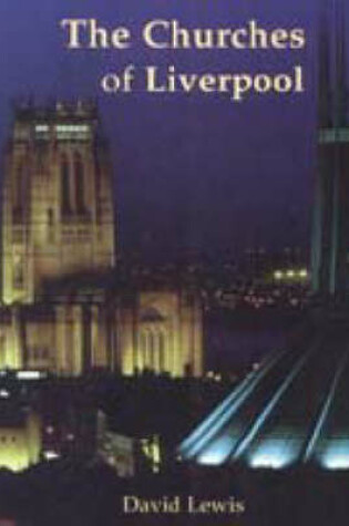 Cover of The Churches of Liverpool