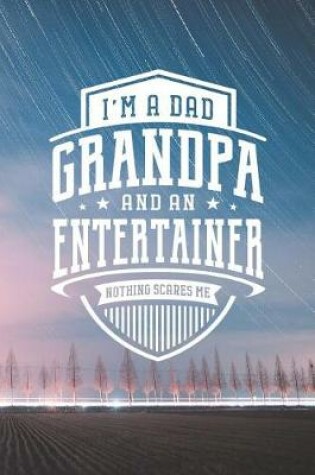 Cover of I'm A Dad Grandpa & An Entertainer Nothing Scares Me