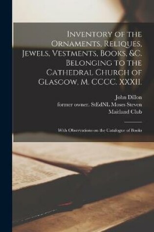 Cover of Inventory of the Ornaments, Reliques, Jewels, Vestments, Books, &c. Belonging to the Cathedral Church of Glasgow, M. CCCC. XXXII.