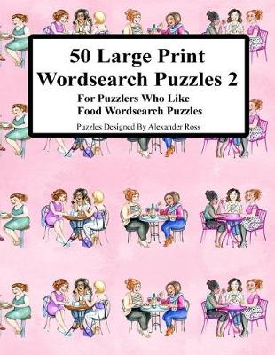 Book cover for 50 Large Print Wordsearch Puzzles 2