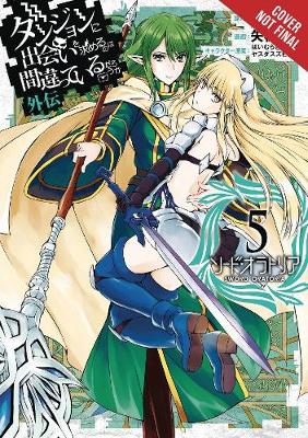 Book cover for Is It Wrong to Try to Pick Up Girls in a Dungeon? Sword Oratoria, Vol. 5