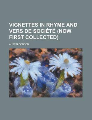 Book cover for Vignettes in Rhyme and Vers de Soci T (Now First Collected)