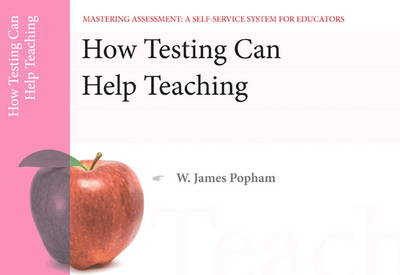 Book cover for How Testing Can Help Teaching, Mastering Assessment