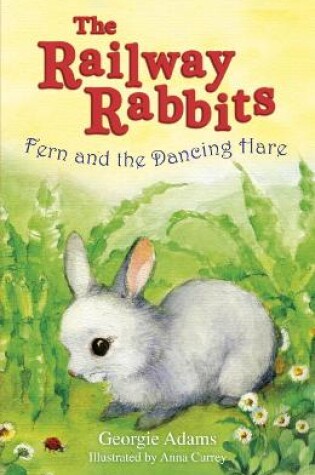 Cover of Railway Rabbits: Fern and the Dancing Hare