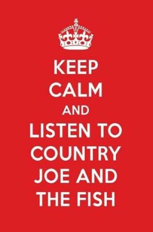 Cover of Keep Calm and Listen to Country Joe and the Fish