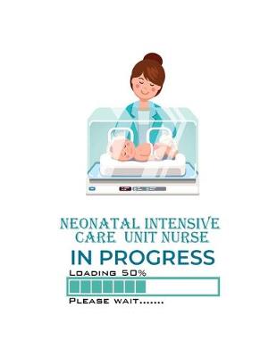 Book cover for Neonatal Intensive Care Unit Nurse In Progress Loading 50% Please Wait