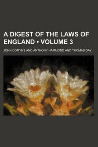 Cover of A Digest of the Laws of England (Volume 3)