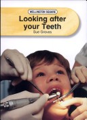 Book cover for Wellington Square Level 4 Non-fiction - Looking After Your Teeth