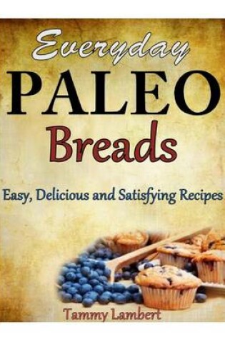 Cover of Everyday Paleo Breads