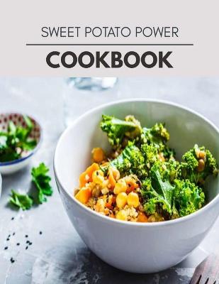 Book cover for Sweet Potato Power Cookbook