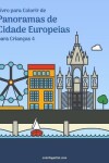 Book cover for Livro para Colorir de Panoramas de Cidade Europeias para Criancas 4