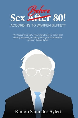 Cover of Sex Before 80! According to Warren Buffett