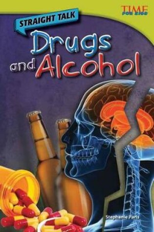 Cover of Straight Talk: Drugs and Alcohol